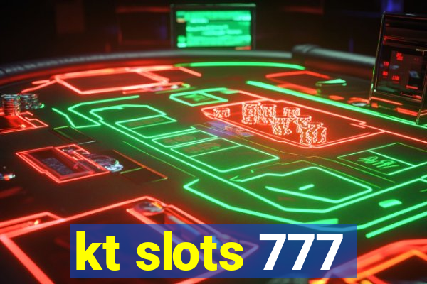 kt slots 777
